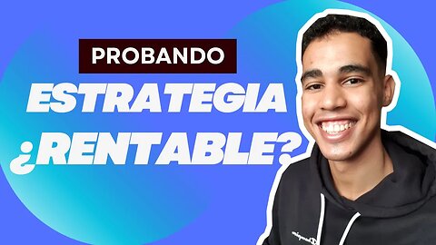 PROBANDO una estrategia... ¿RENTABLE?