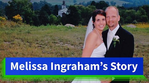 Melissa Ingraham's Story (49:38)