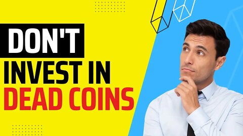 WARNING !!! Do Not invest in Dead Cryptocurrency Coins