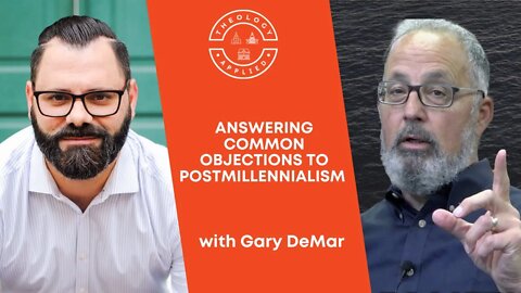 Answering Common Objections To Postmillennialism