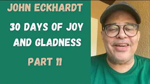 John Eckhardt-30 Days of Joy and Gladness(Part 11)