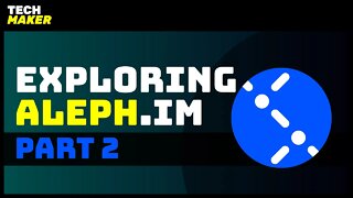 Aleph.im Tutorial | Using Experimental Web Sockets to Listen to the Network | Part 2