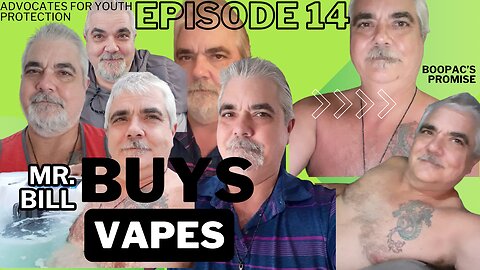 Episode 14: Mr. Bill Buys Vapes