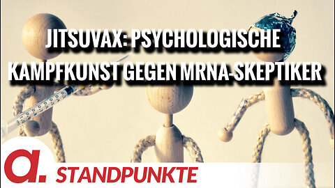 Jitsuvax: Psychologische Kampfkunst gegen mRNA-Skeptiker | Von Norbert Häring