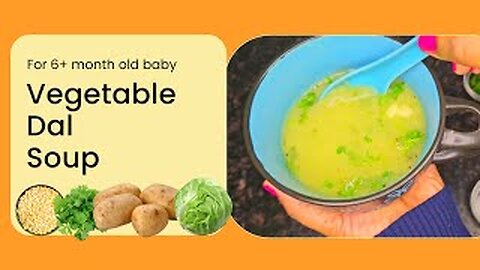 Vegetable Dal Soup For Babies
