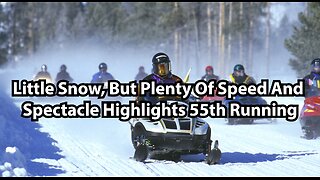 Little Snow, But Plenty Of Speed And Spectacle Highlights 55th Running