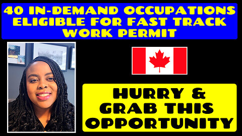 40 In-Demand Occupations Currently Eligible for Fast Track Work Permit-Hurry & Grab This Opportunity