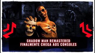 Shadow Man Remastered PS4, Xbox One, Nintendo Switch, PS5, Xbox Series e PC (Já Disponível)