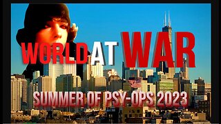 World At WAR with Dean Ryan 'Summer of Psy-Ops 2023'