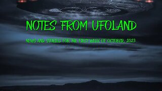 Notes from UFOLAND, news and stories for October, 2023
