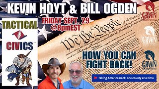 Kevin Hoyt & Bill Ogden: Tactical Civics - WHAT YOU CAN DO