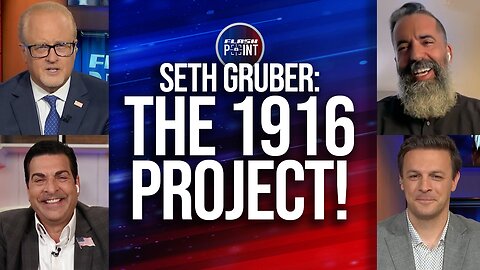 FlashPoint: The 1916 Project w/ Seth Gruber (7/30/24)