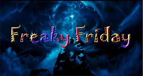 Freaky Friday 5/31/24