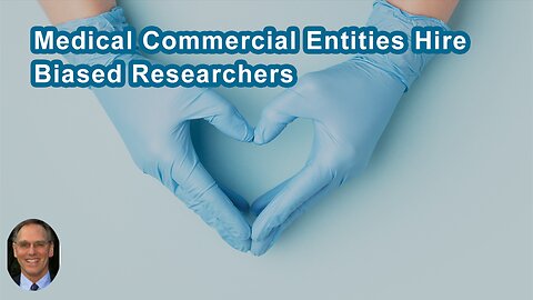 Commercial Entities Hire Academic Researchers Who Tend To Share Their Point Of View