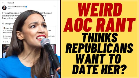 CRINGE AOC Rant "Republicans Are Mad They Can't Date Me"