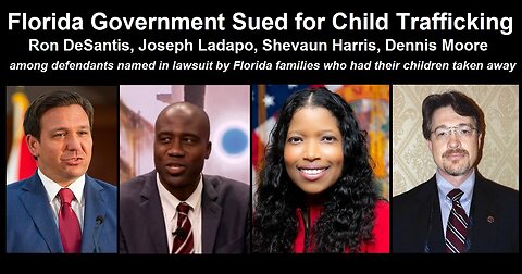 Medical Kidnapping & Child Trafficking - Florida Now Top US State For This Tyranny?
