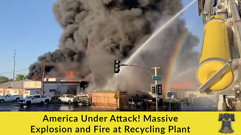 America Under Attack! Massive Explosion and Fire at Recycling Plant