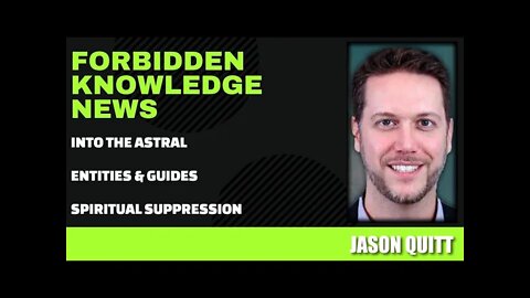 Into the Astral - Entities & Guides - Spiritual Suppression w/ Jason Quitt