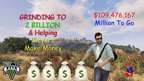 Grinding To 2 Billion & Helping Players Make Money - GTA ONLINE - 12/10/2023