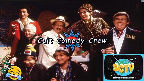 🤩📺Cult Comedy Crew - SCTV!🍁