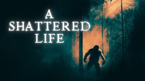 A Shattered Life - Scary Stories