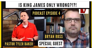 Podcast Ep. 4: Bryan Ross Discussion | Easter, King James Bible, Mark Ward, Verbatim Identicality