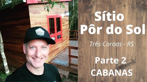 Sitio Por do Sol Cabana - Parte 2 - Conheça as cabanas #ferias #viajar #sitiopordosoltrescoroas