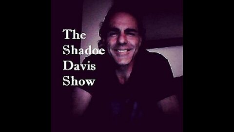 Shadoe at Nite Tues July 25th/2023 Guest Shawn Buckley of the National Citizens Inquiry