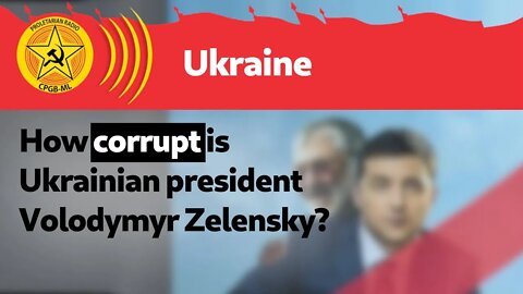 How corrupt is Ukrainian president Volodymyr Zelensky?