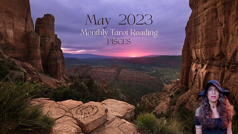 PISCES | May 2023 | MONTHLY TAROT READING | Sun/Rising Sign
