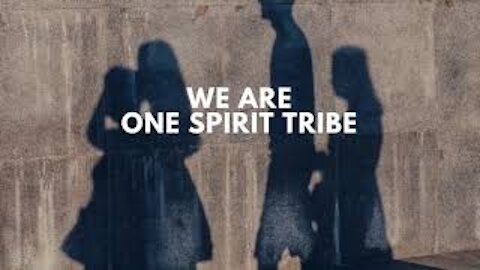 We are One Spirit Tribe