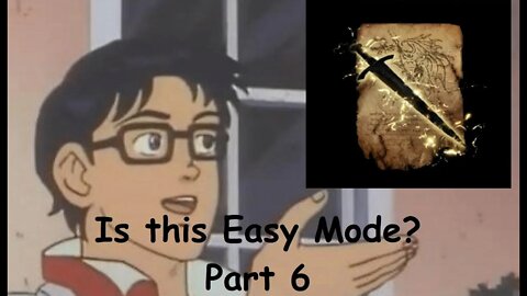 Elden Ring | Is This Easy Mode? | Part 6 | More Buffs More Bosses