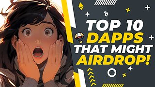 Top 10 Dapps Next to Airdrop!
