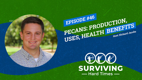 Pecans: Production, Uses, Health Benefits, and More with Lenny Wells