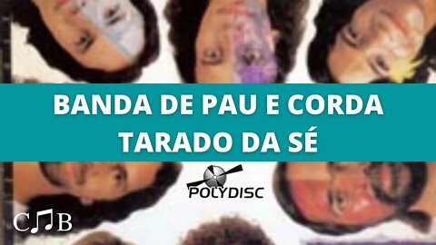 Banda de Pau e Corda - Tarado da Sé