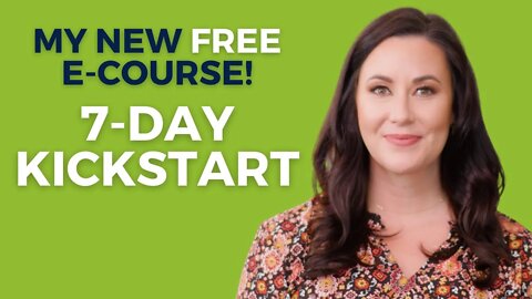 Introducing the 7-Day Kickstart from Fitness and the Father... My new FREE E-Course!