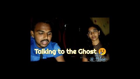 Talking to the Real Ghost ( Gone wrong )