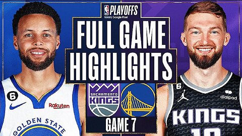 Golden State Warriors vs. Sacramento Kings Full Game 7 Highlights | Apr 30 | 2022-2023 NBA Playoffs