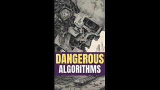 The Real Danger of Algorithms and AI