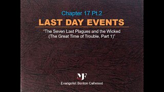 09-28-22 LAST DAY EVENTS Chapter 17 Pt.2 By Evangelist Benton Callwood