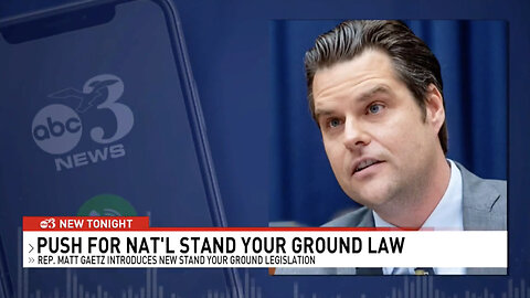 Congressman Matt Gaetz: All Americans Should Be Able To Stand Their Ground!