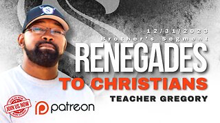 Renegades to Christians | Teacher Gregory