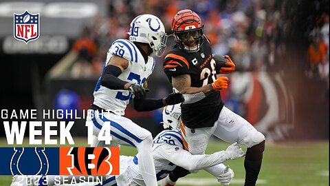 Indianapolis Colts vs. Cincinnati Bengals | 2023 Week 14 Game Highlights