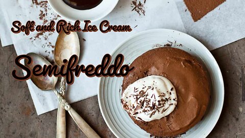 How to Make Rich and Soft Ice Cream (SemiFreddo)