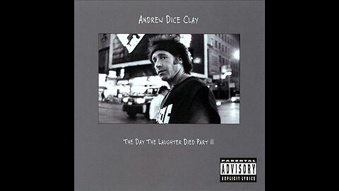 The Day The Laughter Died PART 2 - Andrew DICE Clay