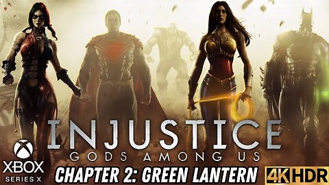Injustice Gods Among Us | Chapter 2: Green Lantern | Xbox Series X|S | 4K HDR (No Commentary Gaming)