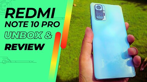 Xiaomi Redmi Note 10 Pro - Unboxing | First Impressions Review - 2023