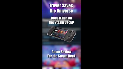 Trover Saves the Universe on the Steam Deck