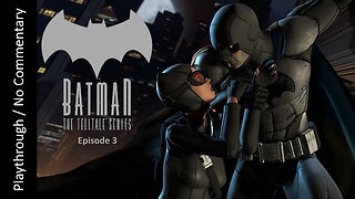 Batman: The Telltale Series - S1E3 - New World Order FULL playthrough