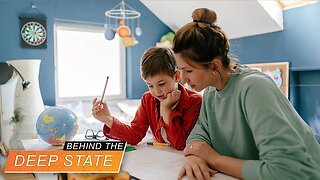 Behind The Deep State | Governments Intensify Efforts to Eliminate Homeschooling